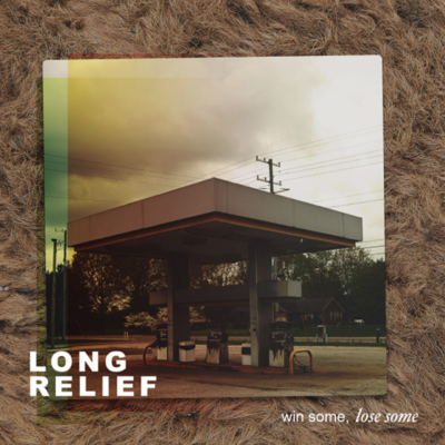Long relief "win some, lose some" cd