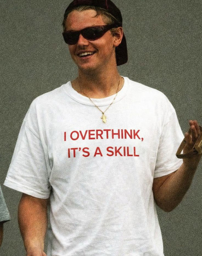 Free Shipping-I OVERTHINK, IT'S A SKILL TEE