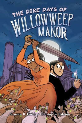 The Dire Days of Willowweep Manor hardcover