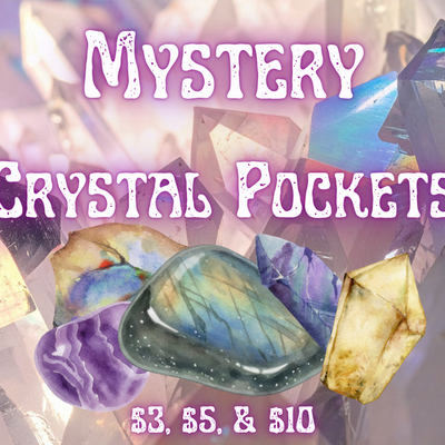 Mystery crystal pockets ($3, $5, $10)