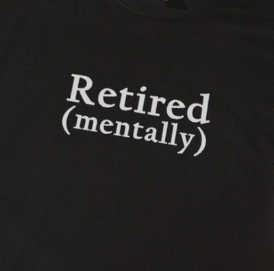 Free Shipping-RETIRED ( MENTALLY ) TEE