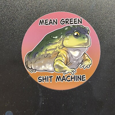 Mean green sh*t machine sticker
