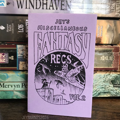 Fantasy recs vol. 2 (mini zine)
