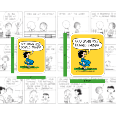 "god **** you, donald trump!!" lucy van pelt protest vinyl stickers