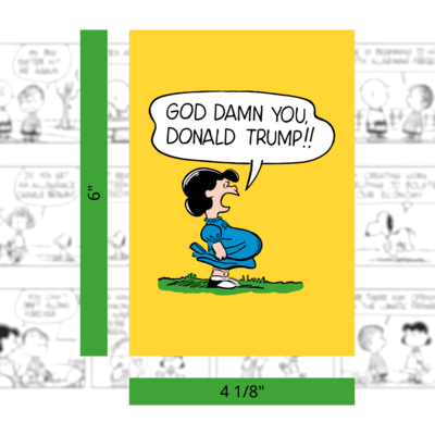 "god **** you, donald trump!!" lucy van pelt of peanuts protest postcard