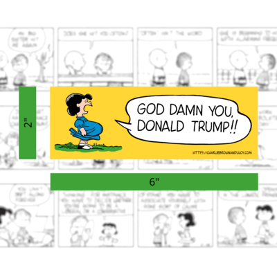 "god **** you, donald trump!!" lucy van pelt of peanuts protest bookmark