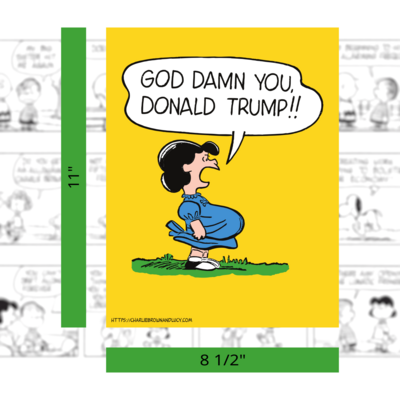 "god **** you, donald trump!!" lucy van pelt of peanuts protest poster