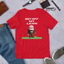GET OFF My Lawn Mens Womans  t-shirt-12