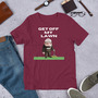 GET OFF My Lawn Mens Womans  t-shirt-15