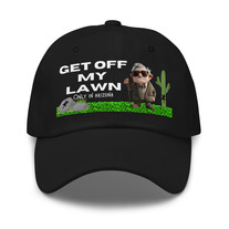 Get Off My Only in Lawn Arizona Dad and Mom Hat