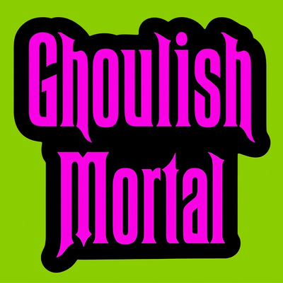 Ghoulish mortal 