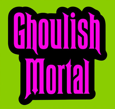 GHOULISH MORTAL 