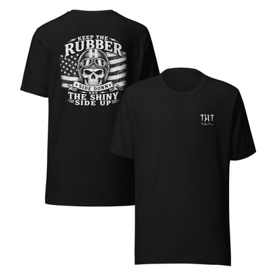 TWT "Keep The Rubber Side Down, Shiny Side up" Premium Unisex t-shirt