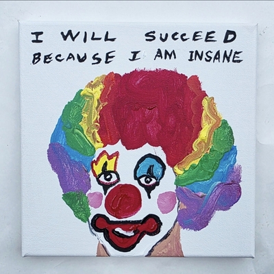 I am insane (clown)