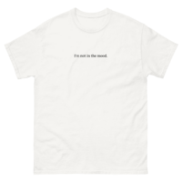 Free Shipping-I'M NOT IN THE MOOD TEE - Thumbnail 2