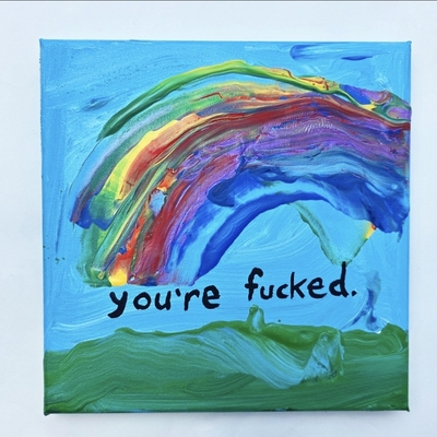 You're f'd 