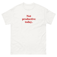 Free Shipping-NOT PRODUCTIVE TODAY TEE - Thumbnail 1