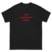 Free Shipping-NOT PRODUCTIVE TODAY TEE - Thumbnail 2
