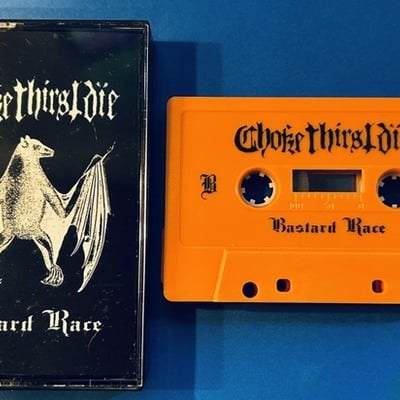 Choke thirst die - basta*d race