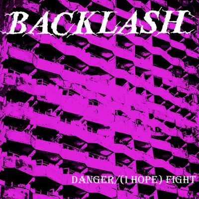 Backlash - danger/ (i hope) fight