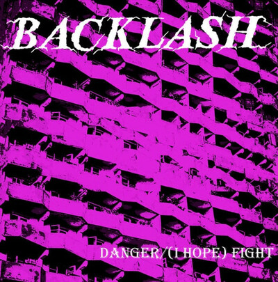 Backlash - Danger/ (I Hope) Fight