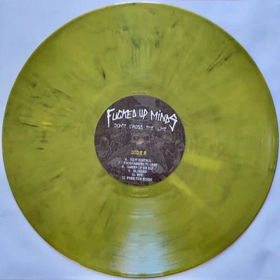 Fucked up minds - don’t cross the line lp