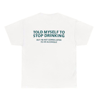 Free Shipping-TOLD MYSELF TO STOP DRINKING TEE - Thumbnail 1