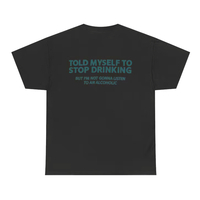 Free Shipping-TOLD MYSELF TO STOP DRINKING TEE - Thumbnail 2