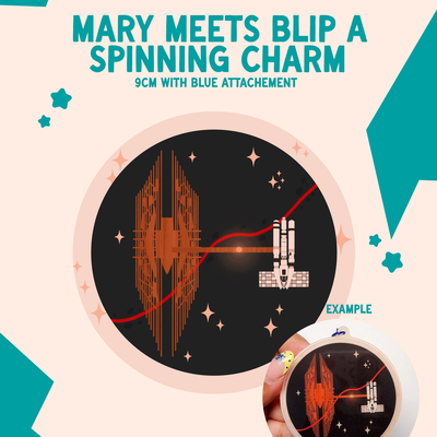 Mary meets blip a spinning charm [preorder]