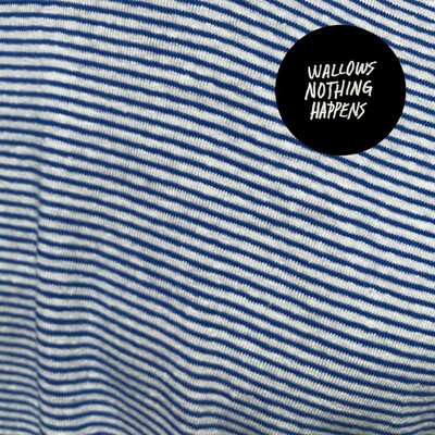 [07/03] Wallows - Nothing Happens (CD)