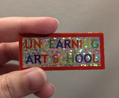 Unlearning Art School Glitter Holographic Sticker
