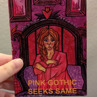 Pink gothic seeks same mini zine