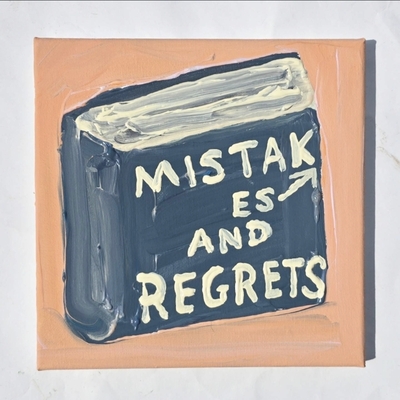 Mistakes and regrets