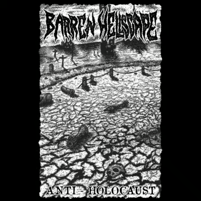 Barren hellscape - anti holocaust cassaette
