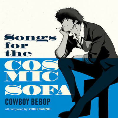 The seatbelts - cowboy bebop: songs for the cosmic sofa