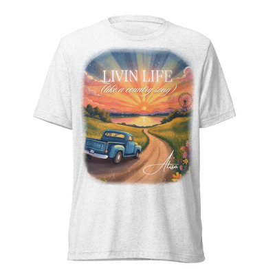 Livin' life (like a country song) unisex t-shirt