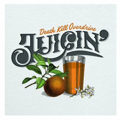 Death Kill Overdrive - Juicin'