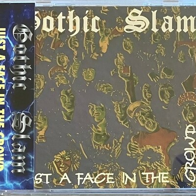 Gothic slam - just a face in the crowd (new remastered import reissue cd from 80s new jersey thrash band with 2 bonus tracks)