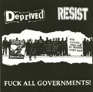 Deprived/resist fuck all governments 7”