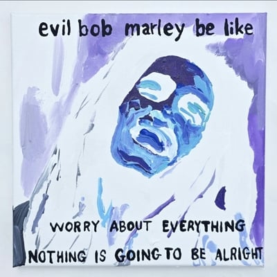 Evil Bob Marley be like