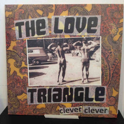 The love triangle "clever clever" 12" lp (sorry state)