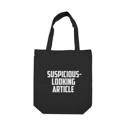 Suspicious looking article tote