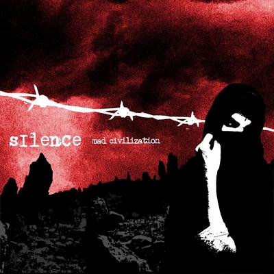 Silence - Mad Civilization