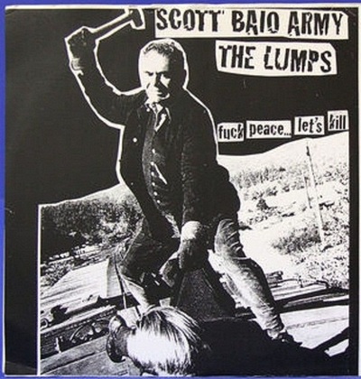 The Lumps/Scott Baio Army - Fuck Peace... Let's Kill (split)