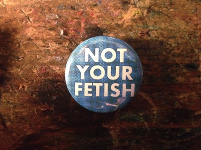 Not Your Fetish Pinback Button