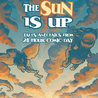 Oh god the sun is up: tales and fails from 24 hour comic day