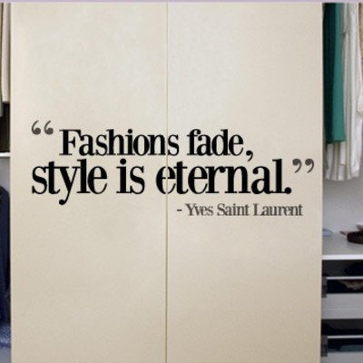 Fashion fade style is eternal quote sticker home decor 