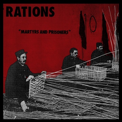 Rations "martyrs and prisoners" 7" (tor johnson)