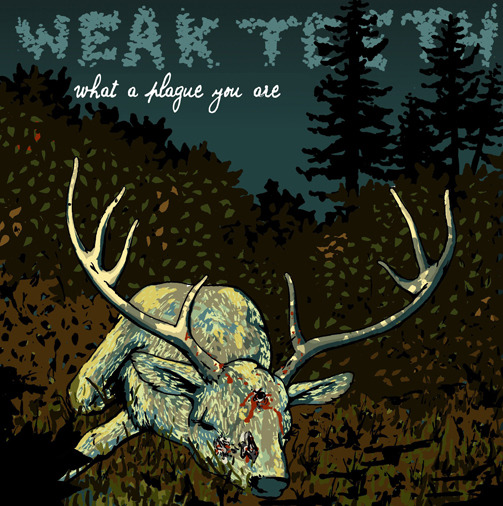 Weak Teeth "What a Plague You Are" 12" LP (Tor Johnson)