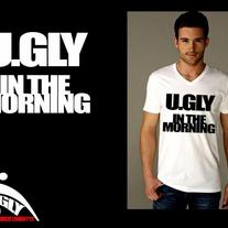 "U.GLY In The Morning"
